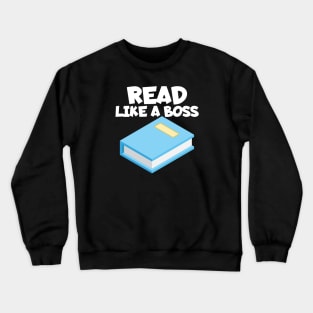 Bookworm read like a boss Crewneck Sweatshirt